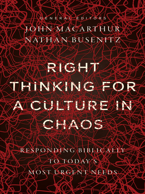 Title details for Right Thinking for a Culture in Chaos by John MacArthur - Available